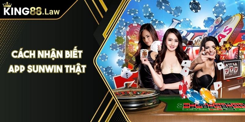 Cách Nhận Biết App Sunwin Thật Trên Điện Thoại Di Động 3 Cách Nhận Biết App Sunwin Thật Trên Điện Thoại Di Động